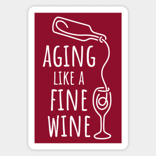 Aging Like a Fine Wine - 4 Magnet